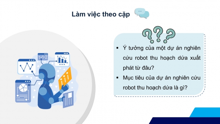 Giáo án điện tử chuyên đề Công nghệ 12 Điện - Điện tử Cánh diều Bài 8: Hình thành ý tưởng và lập kế hoạch nghiên cứu dự án thiết kế robot thu hoạch dứa tự động