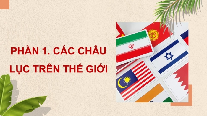 Giáo án điện tử Lịch sử và Địa lí 5 chân trời Bài 21: Các châu lục và đại dương trên thế giới