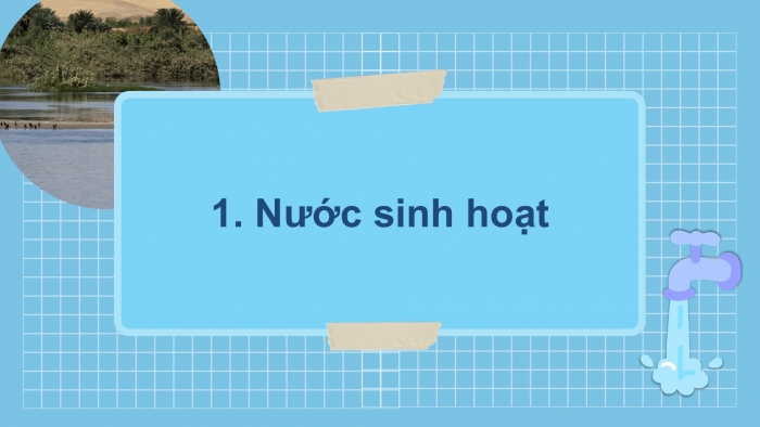 Giáo án điện tử chuyên đề Hoá học 12 chân trời Bài 5: Xử lí nước sinh hoạt