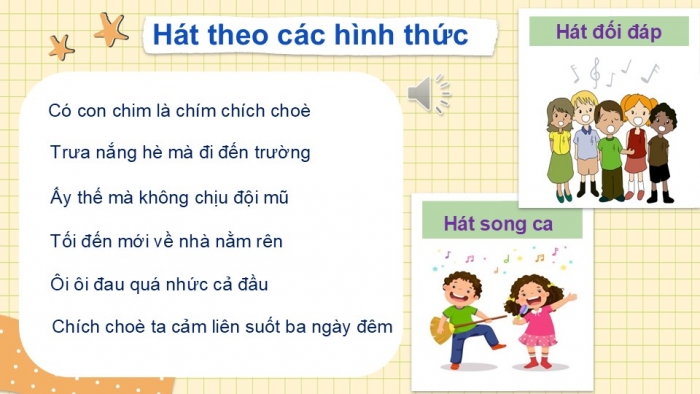 Giáo án PPT Âm nhạc 2 kết nối Tiết 6: Ôn tập bài hát Con chim chích choè, Nhạc cụ song loan