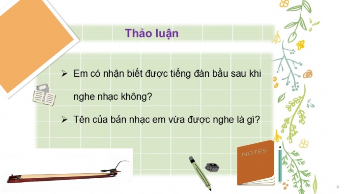 Giáo án PPT Âm nhạc 2 kết nối Tiết 7: Thường thức âm nhạc Đàn bầu Việt Nam, Vận dụng – Sáng tạo