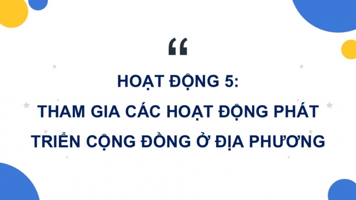 Giáo án điện tử Hoạt động trải nghiệm 9 chân trời bản 1 Chủ đề 6 Tuần 22