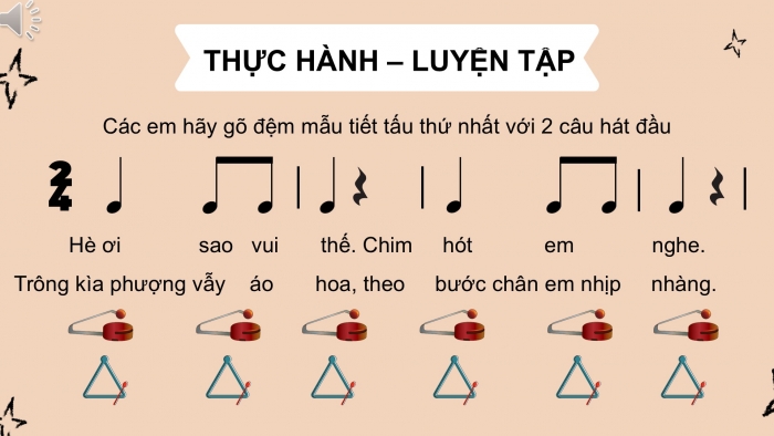 Giáo án PPT Âm nhạc 2 kết nối Tiết 32: Ôn tập bài hát Ngày hè vui, Nhạc cụ Dùng nhạc cụ gõ thể hiện các hình tiết tấu