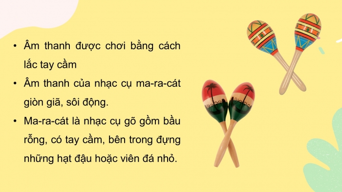 Giáo án PPT Âm nhạc 2 kết nối Tiết 25: Thường thức âm nhạc Nhạc cụ ma-ra-cát (maracas), Vận dụng – Sáng tạo