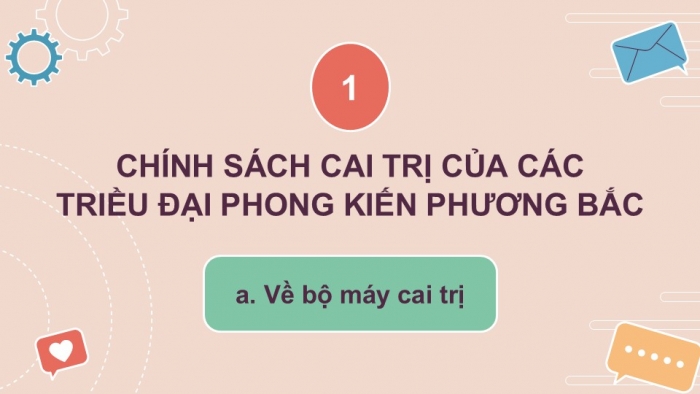 Giáo án PPT Lịch sử 6 kết nối Bài 15: Chính sách cai trị của các triều đại phong kiến phương Bắc và sự chuyển biến của xã hội Âu Lạc