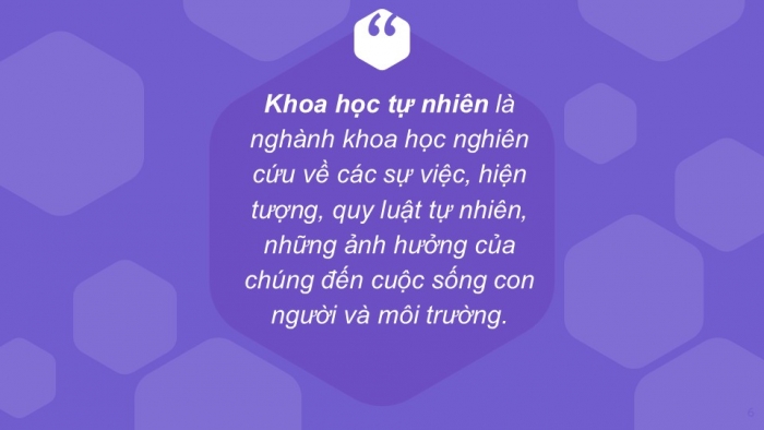 Giáo án PPT KHTN 6 chân trời Bài 1: Giới thiệu về khoa học tự nhiên