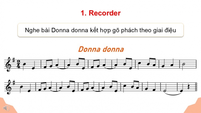 Giáo án điện tử Âm nhạc 9 kết nối Tiết 25: Nhạc cụ Recorder hoặc kèn phím, Thường thức âm nhạc: Đàn đá và đàn đáy