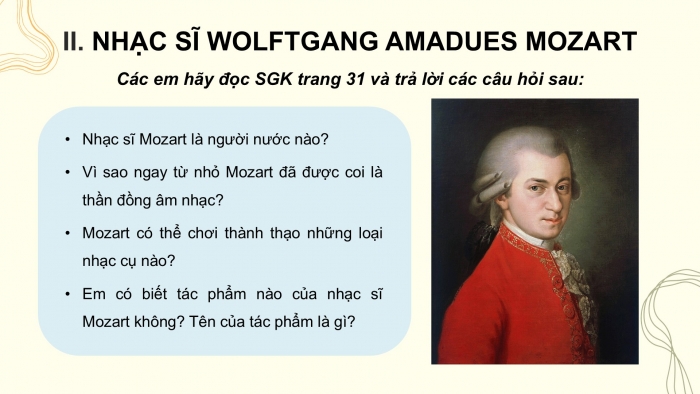 Giáo án PPT Âm nhạc 6 cánh diều Tiết 2: Nghe tác phẩm Turkish March, Nhạc sĩ Wolfgang Amadeus Mozart, Ôn tập bài hát Tình bạn bốn phương, Trải nghiệm và khám phá