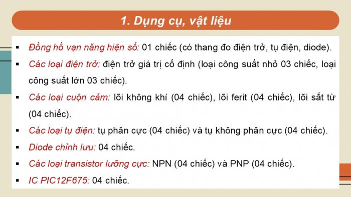 Giáo án điện tử Công nghệ 12 Điện - Điện tử Cánh diều Bài 16: Thực hành Nhận biết, đọc và kiểm tra linh kiện điện tử phổ biến