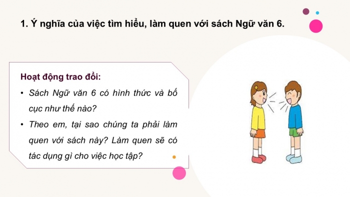 Giáo án PPT Ngữ văn 6 cánh diều Bài mở đầu Tiết 1: Tìm hiểu chung về hình thức, bố cục và các nội dung của cuốn sách