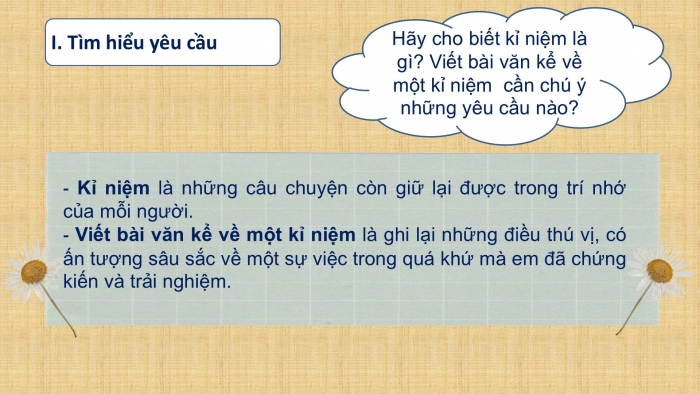 Giáo án PPT Ngữ văn 6 cánh diều Bài 3: Viết bài văn kể về một kỉ niệm của bản thân