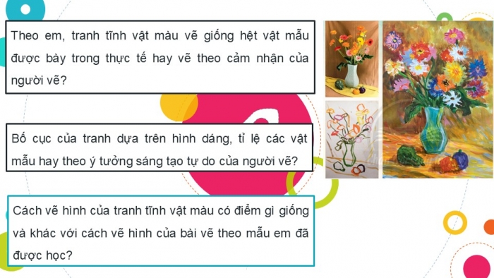 Giáo án PPT Mĩ thuật 6 chân trời Bài 2: Tranh tĩnh vật màu