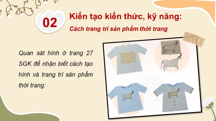 Giáo án PPT Mĩ thuật 6 chân trời Bài 2: Thời trang với hình vẽ thời Tiền sử