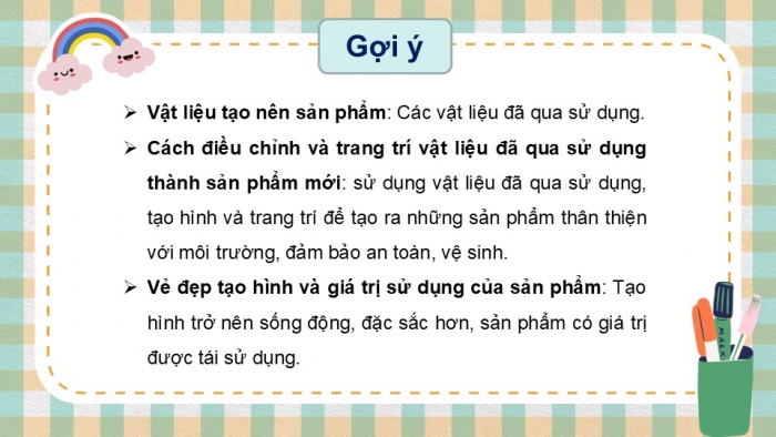 Giáo án PPT Mĩ thuật 6 chân trời Bài 1: Sản phẩm từ vật liệu đã qua sử dụng