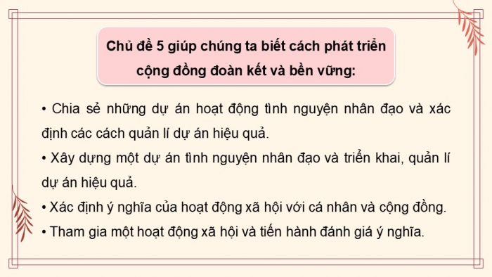 Giáo án điện tử Hoạt động trải nghiệm 12 chân trời bản 2 Chủ đề 5: Phát triển cộng đồng đoàn kết và bền vững (P1)