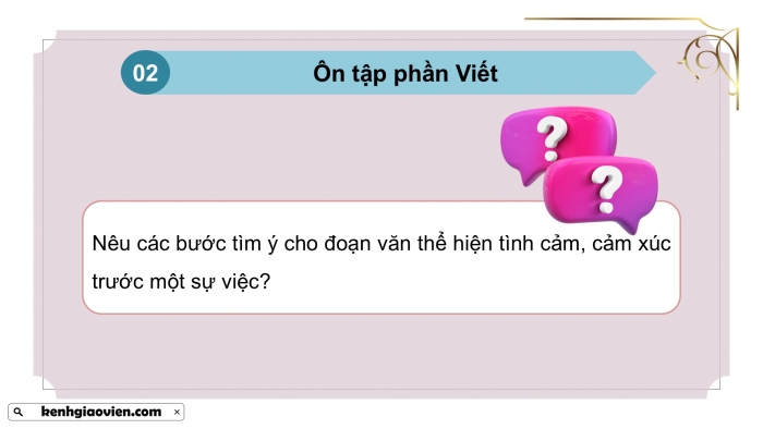 Giáo án PPT dạy thêm Tiếng Việt 5 chân trời bài 6: Bài đọc Một bản hùng ca. Tìm ý cho đoạn văn thể hiện tình cảm, cảm xúc trước một sự việc