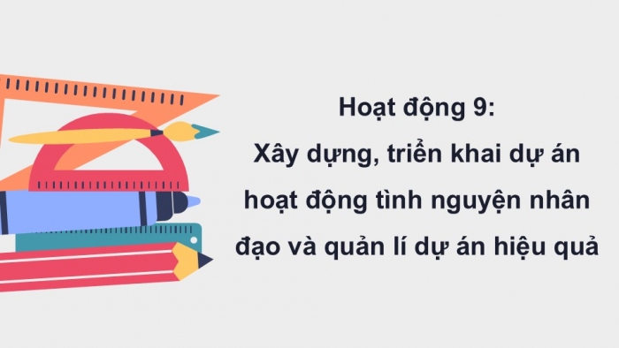 Giáo án điện tử Hoạt động trải nghiệm 12 cánh diều Chủ đề 5: Chủ động tham gia các hoạt động xã hội (P3)