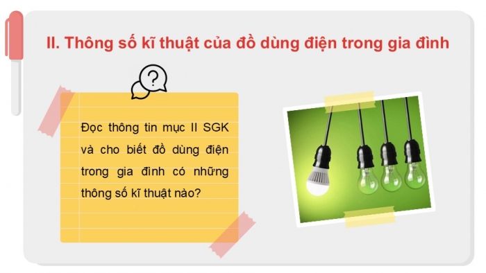 Giáo án PPT Công nghệ 6 kết nối Bài 10: Khái quát về đồ dùng điện trong gia đình