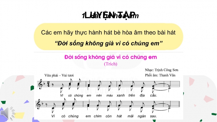 Giáo án PPT Âm nhạc 6 kết nối Tiết 11: Giới thiệu hình thức hát bè, Ôn Bài đọc nhạc số 2