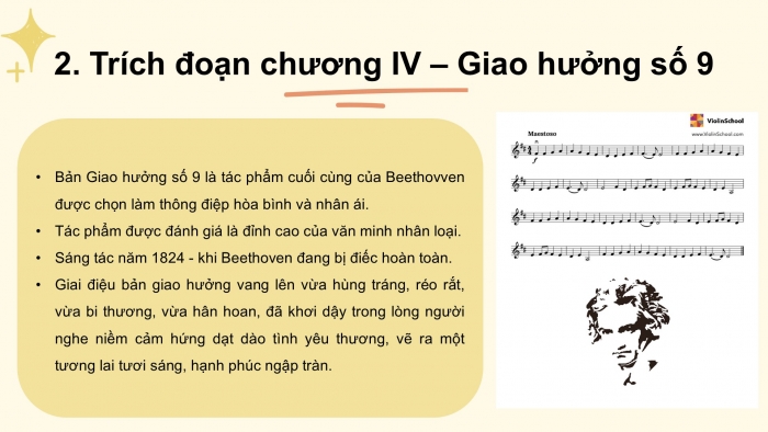 Giáo án PPT Âm nhạc 6 kết nối Tiết 14: Nghe Trích đoạn chương IV Giao hưởng số 9 của Ludwig van Beethoven, Ôn tập Những ước mơ