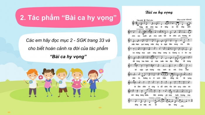 Giáo án PPT Âm nhạc 6 kết nối Tiết 15: Nhạc sĩ Văn Ký và tác phẩm Bài ca hy vọng, Ôn tập Những ước mơ