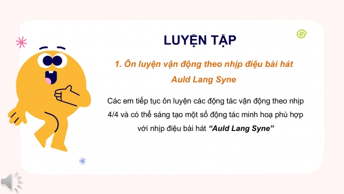 Giáo án PPT Âm nhạc 6 kết nối Tiết 28: Nghe Tác phẩm Auld Lang Syne, Ôn tập Hãy để mặt trời luôn chiếu sáng