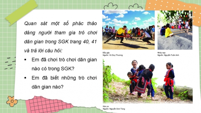 Giáo án PPT Mĩ thuật 6 kết nối Bài 9: Sáng tạo mĩ thuật với trò chơi dân gian