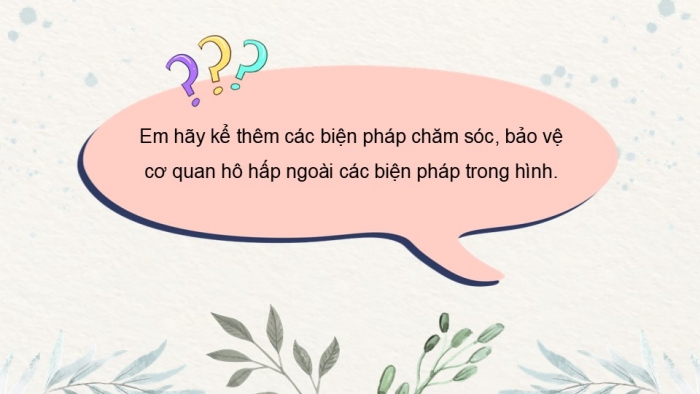 Giáo án PPT Tự nhiên và Xã hội 2 kết nối Bài 24: Chăm sóc, bảo vệ cơ quan hô hấp