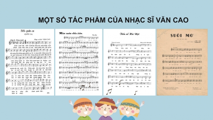 Giáo án PPT Âm nhạc 6 chân trời Tiết 8: Nhạc sĩ Văn Cao, Nghe bài hát Tiến về Hà Nội