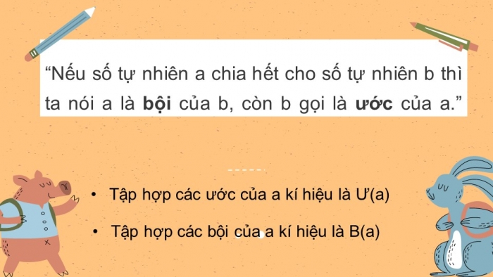 Giáo án PPT Toán 6 chân trời Bài 9: Ước và bội