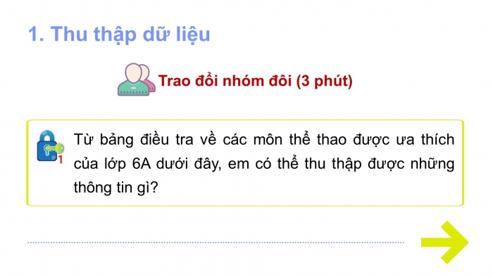 Giáo án PPT Toán 6 chân trời Bài 1: Thu thập và phân loại dữ liệu