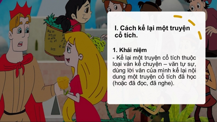 Giáo án PPT Ngữ văn 6 chân trời Bài 2 Viết: Kể lại một truyện cổ tích