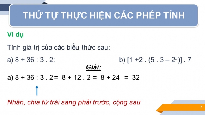 Giáo án PPT Toán 6 kết nối Bài 7: Thứ tự thực hiện các phép tính