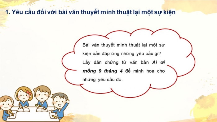 Giáo án PPT Ngữ văn 6 kết nối Bài 6: Viết bài văn thuyết minh thuật lại một sự kiện