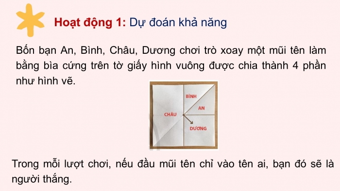 Giáo án PPT Toán 6 chân trời Bài 3 Hoạt động thực hành và trải nghiệm: Xác suất thực nghiệm trong trò chơi may rủi