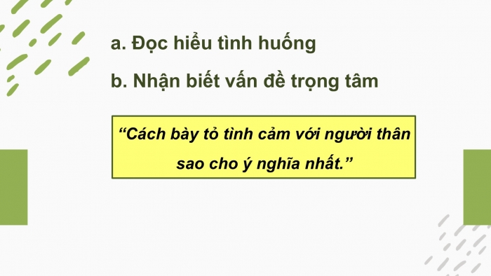 Giáo án PPT Ngữ văn 6 chân trời Bài 11: Làm thế nào để bày tỏ tình cảm với ba mẹ?