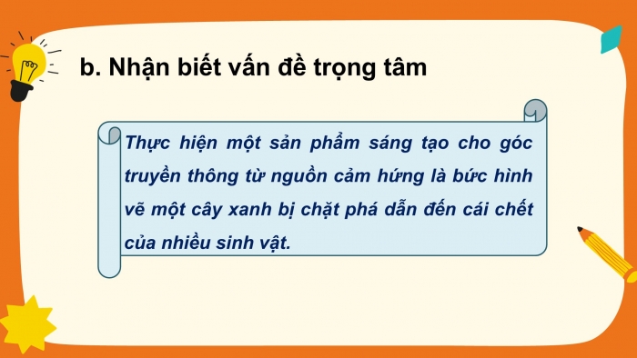 Giáo án PPT Ngữ văn 6 chân trời Bài 11: Làm thế nào để thực hiện một sản phẩm sáng tạo cho Góc truyền thông của trường?