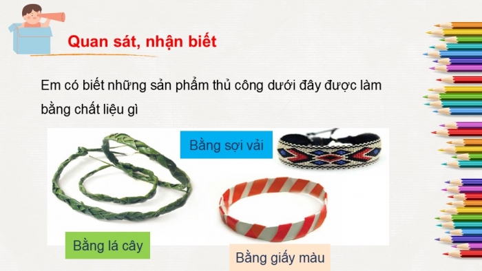 Giáo án PPT Mĩ thuật 2 cánh diều Bài 4: Sáng tạo cùng sản phẩm thủ công