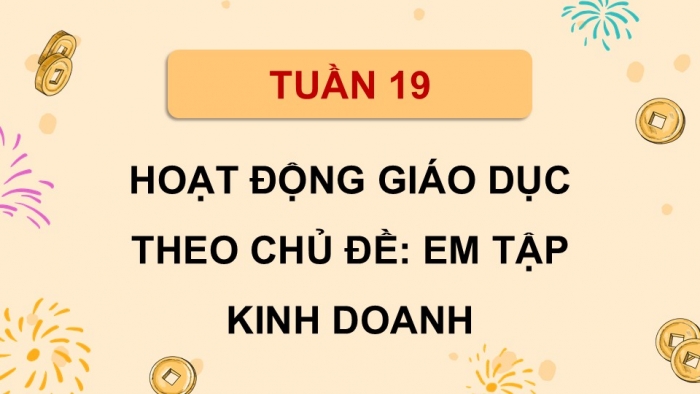 Giáo án điện tử Hoạt động trải nghiệm 5 cánh diều Chủ đề 5: Nghề em mơ ước - Tuần 19