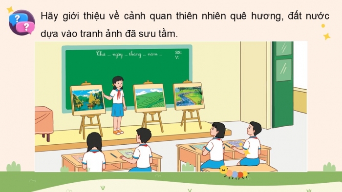 Giáo án điện tử Hoạt động trải nghiệm 5 cánh diều Chủ đề 6: Cảnh quan thiên nhiên quê hương, đất nước - Tuần 21