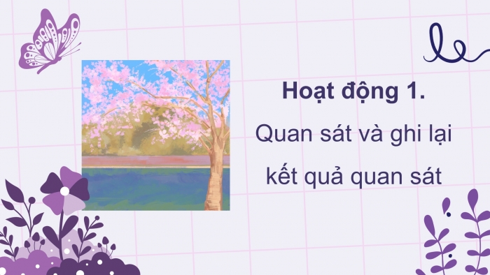 Giáo án điện tử Tiếng Việt 5 cánh diều Bài 11: Luyện tập tả phong cảnh (Thực hành quan sát)