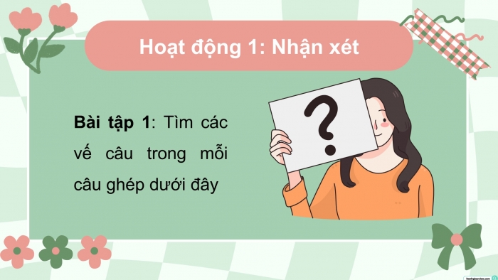 Giáo án điện tử Tiếng Việt 5 cánh diều Bài 12: Cách nối các vế câu ghép