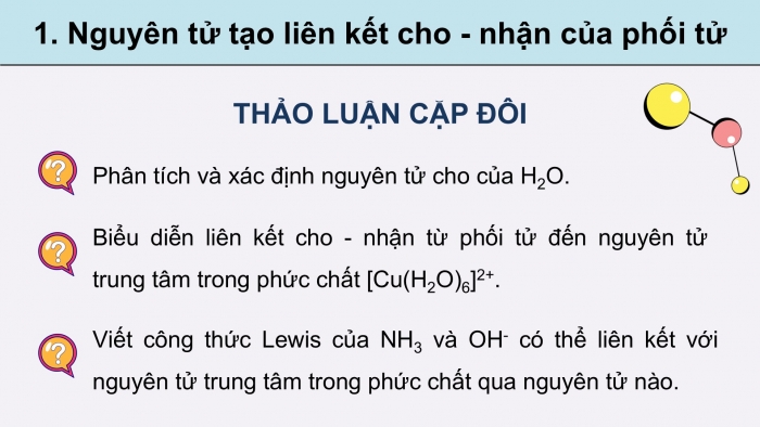 Giáo án điện tử chuyên đề Hoá học 12 kết nối Bài 7: Một số vấn đề cơ bản về phức chất