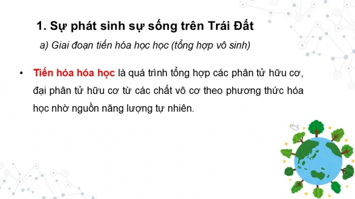 Giáo án điện tử KHTN 9 kết nối - Phân môn Sinh học Bài 51: Sự phát sinh và phát triển sự sống trên Trái Đất