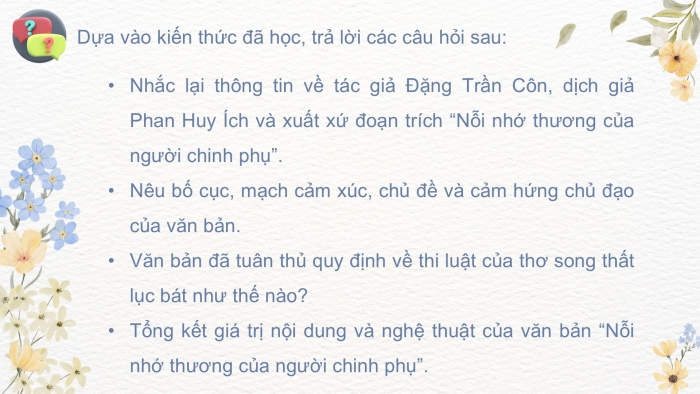 Giáo án PPT dạy thêm Ngữ văn 9 Chân trời bài 8: Nỗi nhớ thương của người chinh phụ (Nguyên tác chữ Hán: Đặng Trần Côn, bản diễn Nôm: Phan Huy Ích)