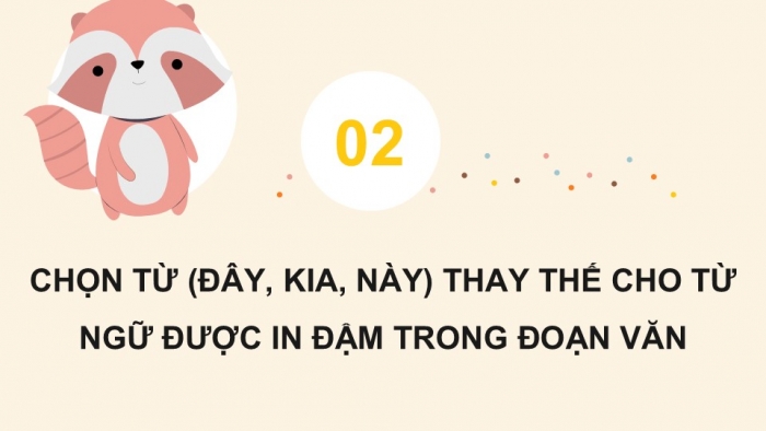 Giáo án điện tử Tiếng Việt 5 kết nối Bài 17: Luyện tập về đại từ và kết từ