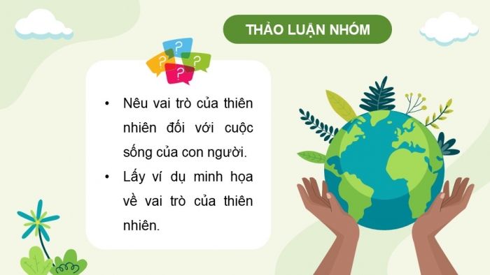 Giáo án điện tử Lịch sử và Địa lí 5 chân trời Bài 25: Xây dựng thế giới xanh - sạch - đẹp