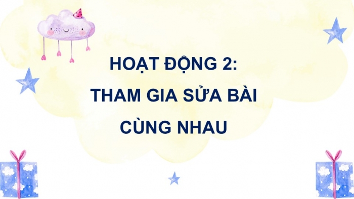 Giáo án điện tử Tiếng Việt 5 cánh diều Bài 17: Trả bài viết kể chuyện sáng tạo