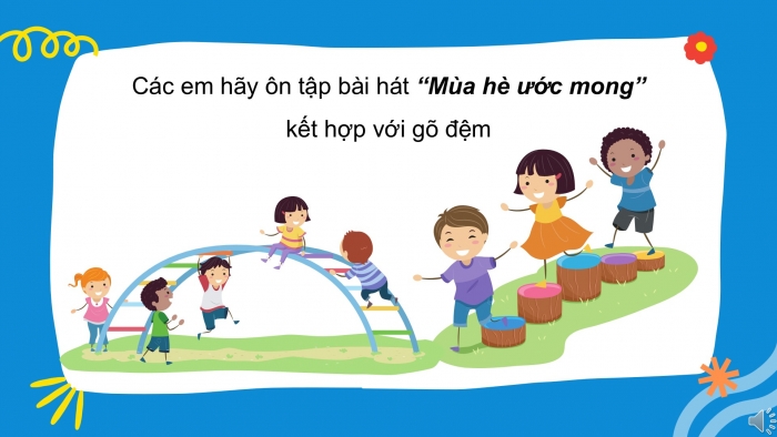 Giáo án PPT Âm nhạc 2 kết nối Tiết 33: Nghe nhạc Mùa hè ước mong, Vận dụng – Sáng tạo