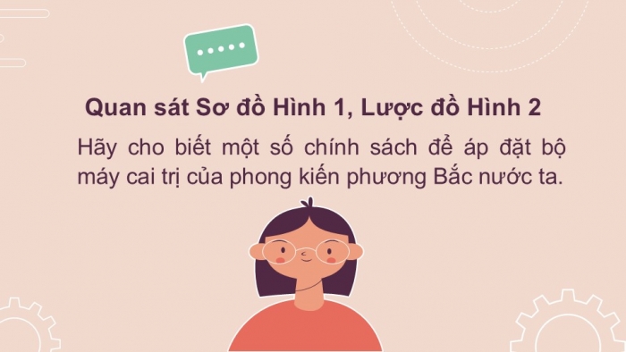 Giáo án PPT Lịch sử 6 kết nối Bài 15: Chính sách cai trị của các triều đại phong kiến phương Bắc và sự chuyển biến của xã hội Âu Lạc